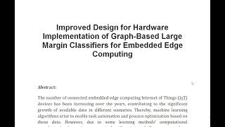 Improved Design for Hardware Implementation of Graph Based Large Margin Classifiers for Embedded Edg [upl. by Enairb]