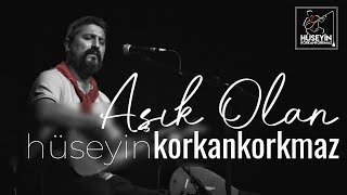 Aşık Olan  Hüseyin KORKANKORKMAZ  2022  4K Türküler [upl. by Toback743]