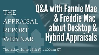 The Appraisal Report Webinar  QampA with Fannie Mae About Desktop amp Hybrid Appraisals [upl. by Myrtle]