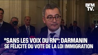 quotUn texte adopté sans les voix du RNquot Gérald Darmanin se félicite du vote de la loi immigration [upl. by Hanikas]