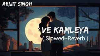 Ve kamleya  SlowedReverb  ред Arijit Singh Shreya Ghoshal ред Ve kamleya lofi song [upl. by Waldon]