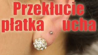 Piercing płatka ucha  kolczyki w uszach [upl. by Jeff484]