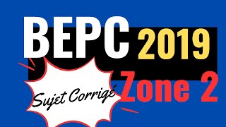 BEPC 2019 Zone2 Sujet Corrigé [upl. by Nomis]