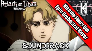 Attack On Titan Season 4 Episode 13 OST quotNiccolo Finds Out Who Killed Sasha Themequot Epic Cover [upl. by Nawotna]