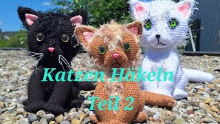 Katzen Häkeln Teil 2 [upl. by Atinaw]