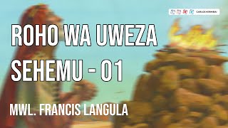 LIVE ROHO WA UWEZA  01 MWL FRANCIS LANGULA [upl. by Ainex]