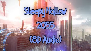 Sleepy Hallow  2055 8D AUDIO 🎧 [upl. by Gina]