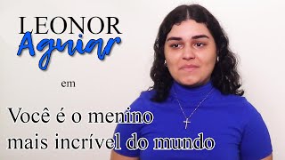 LEONOR AGUIAR  Você é o Menino Mais Incrível do Mundo [upl. by Dola771]