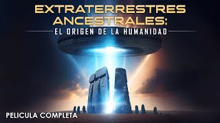 Extraterrestres Ancestrales  El Origen de la Humanidad  Documental Completo en Español Latino [upl. by Sirtemed486]