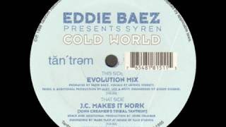 Eddie Baez pres Syren  Cold World  Evolution Mix  Remaster [upl. by Galvin]