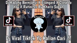 DJ KADANG BERNYANYI X AVANGARD X CLOSE TO YOU X RUTINITAS  CAMPURAN MENGKNE  DJ VIRAL TIK TOK 2024 [upl. by Rot918]