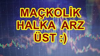 MAÇKOLİK HALKA ARZ [upl. by Annaili575]