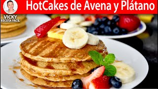 HOTCAKES DE AVENA Y PLATANO  Vicky Receta Facil [upl. by Nimra]