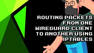 Wireguard Client Packet Routing with iptables [upl. by Fairweather]