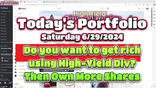 Todays Portfolio Sat 6292024 you want to get rich using highyield div Then own more shares [upl. by Ocirederf]