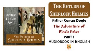 The Return of Sherlock Holmes  The Adventure of The Black peter  Part 1  Audiobook in English [upl. by Orferd]