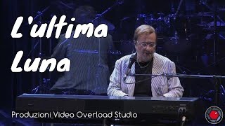 ✅ Lucio Dalla  Lultima Luna  Ultimo Concerto Live Bologna [upl. by Hceicjow456]