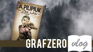 Zły las  Andrzej Pilipiuk  Grafzero booktube [upl. by Ainat]