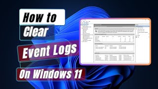 How to Clear Event Logs In Windows 11 Easy Step [upl. by Yenittirb]