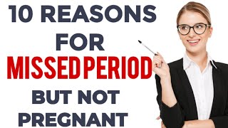 10 REASONS FOR MISSED PERIOD AND NEGATIVE PREGNANCY TEST [upl. by Neyrb]