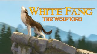 White Fang The Wolf King Trailer [upl. by Tenaej442]