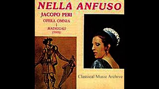 Jacopo Peri Madrigali 1609 Opera Omnia I  13 Tracks [upl. by Formica]