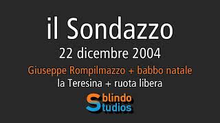 22122004 Giuseppe Rompilmazzo  babbo natale  la Teresina  ruota libera il Sondazzo [upl. by Mharba]