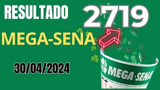 Resultado da Mega Sena Concurso 2719 Sorteio dia 30042024 [upl. by Nylsirhc678]