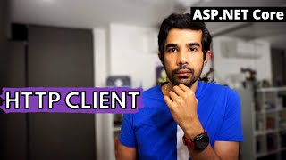 How To Use HTTP CLIENT IN ASP NET CORE Applications  Getting Started With ASPNET Core Series [upl. by Evita]