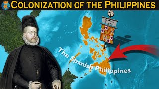 Colonization of The Philippines  Explained in 11 Minutes [upl. by Noraj]