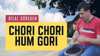 Bilal Göregen Hindi Song Chori Chori Hum Gori [upl. by Ardekahs]