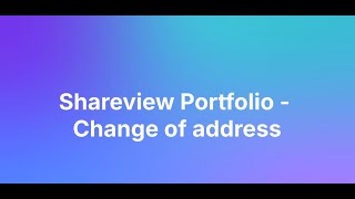 Shareview Portfolio  Change of Address [upl. by Azil320]