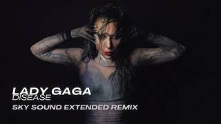 Lady Gaga  Disease Sky Sound Extended Remix [upl. by Val]