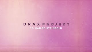 Woke Up Late ft Hailee Steinfeld  Drax Project Official Lyric Video [upl. by Rotkiv]