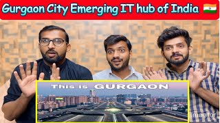 Reaction On Gurgaon City  Emerging IT hub of India  Delhi Ncr 🇮🇳 [upl. by Laktasic311]