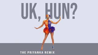 UK HUN Priyanka Remix  United Kingdolls of Drag Race UK S2 [upl. by Iuqcaj]