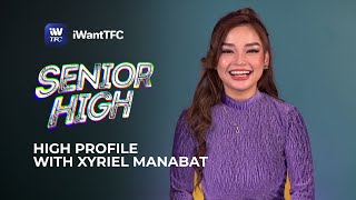 Senior High High Profile with Xyriel Manabat [upl. by Ynffit643]