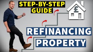 REFINANCING BREAKDOWN Stepbystep guide  Property Investment UK [upl. by Noevad]