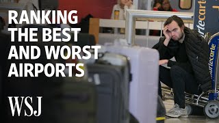 The Best and Worst US Airports  WSJ [upl. by Romeyn]