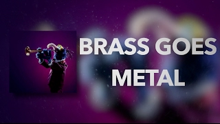 Brass Goes Metal jazz  prog [upl. by Ahseital]