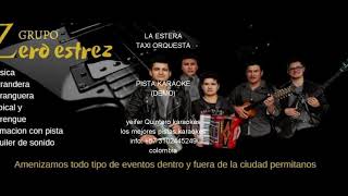 La estera taxi orquesta pista karaoke demo [upl. by Gault]