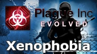 Plague Inc Official Scenarios  Xenophobia Mega Brutal [upl. by Torrlow247]