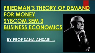 FRIEDMANS THEORY OF DEMAND FOR MONEYRESTATEMENT THEORYQUANTITY THEORY FOR MONEYProfSanaAnsari [upl. by Qifahs]