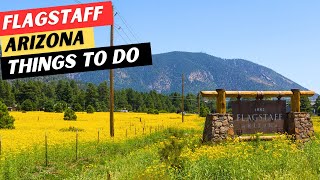 21 AMAZING Things To Do In Flagstaff AZ amp 3 Things To AVOID [upl. by Yeldua]