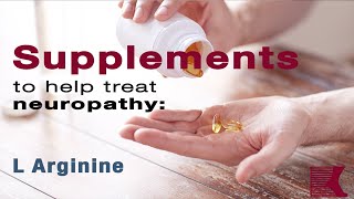 L Arginine Supplement to Help Relieve Neuropathy Symptoms [upl. by Nilerual616]