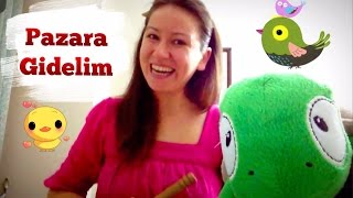 Pazara Gidelim mi I Çocuk Şarkısı I Children songs I Anaokulu Şarkıları I Bebek Şarkıları [upl. by Ardien]