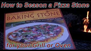 Seasoning a Pizza Baking Stone for the Grill [upl. by Pavia392]