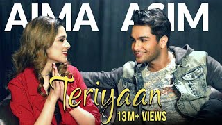 Teriyaan  Asim Azhar amp Aima Baig Official Music Video [upl. by Ahtaga979]