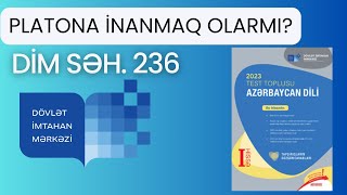 Platona inanmaq olarmı MƏTN İZAHI DİM test toplu s 236 Ardı üçün bəyən 👍 [upl. by Annazus]