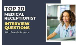 Medical Receptionist Interview Questions and Answers For 2024 [upl. by Orton212]